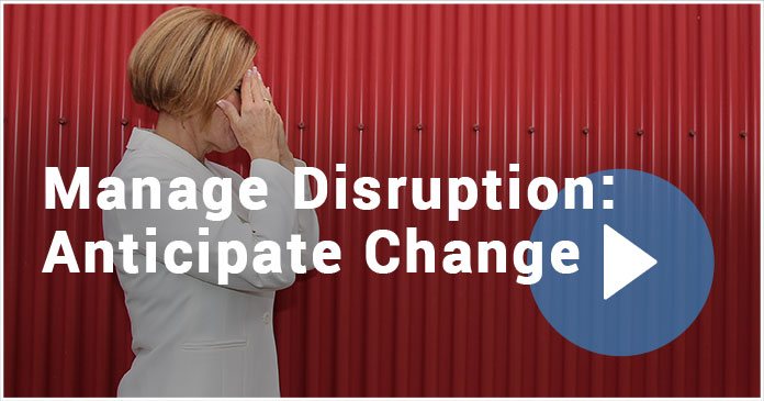 manage-disruption-anticipate-change