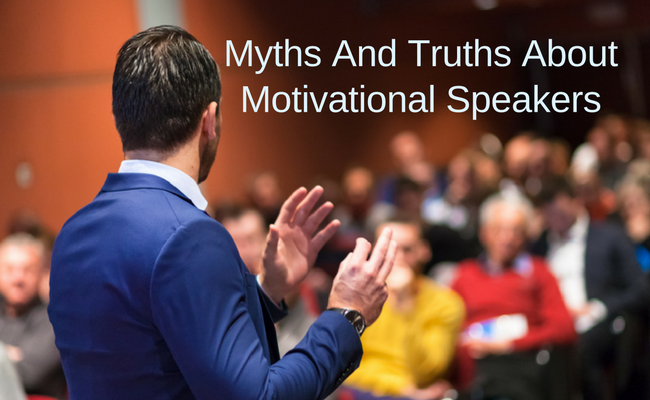 A man speaking to a crowd, captioned "Myths and Truths About Motivational Speakers".